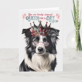 Cartão Border Collie Dog Queen para um dia de aniversário