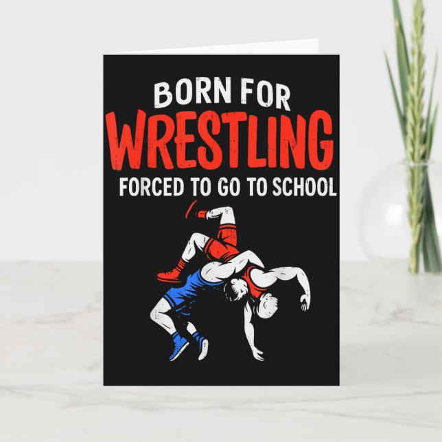 Cartão Born For Wrestling Forced School Funny Wrestler Te (Frente)