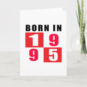 Cartão Born In 1995 Birthday Designs