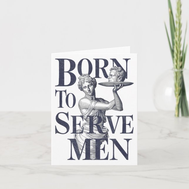 Cartão Born To Serve Men Funny Boss Girl Motivational Art (Frente)