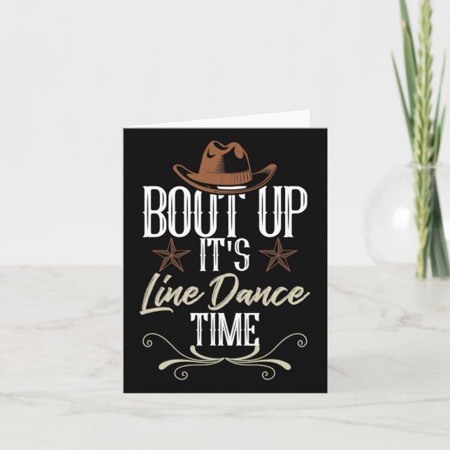 Cartão Bout It's Line Dance Time - Line Dancing (Frente)
