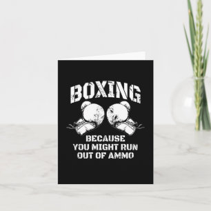Cartão Boxing Porque Você Pode Ficar Sem Ammo