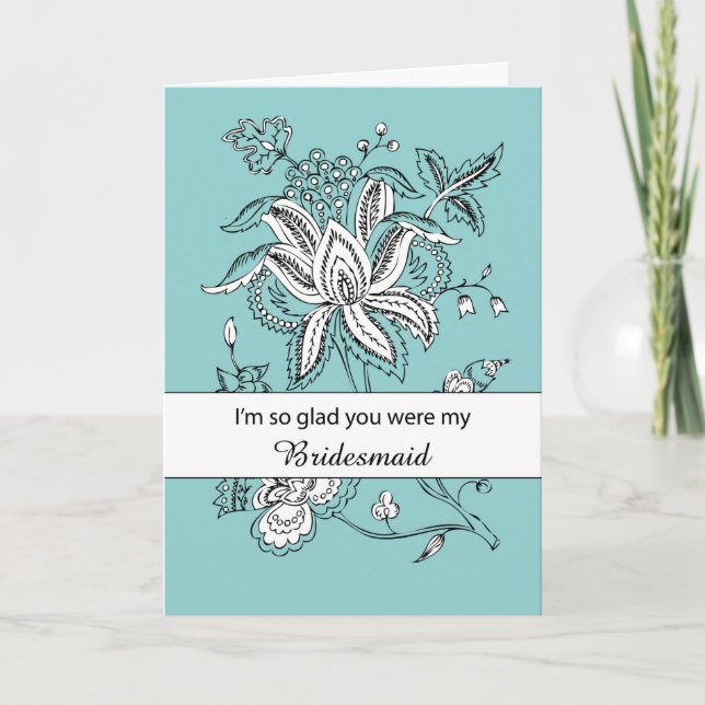 Cartão Bridesmaid Obrigado com Flores no Casamento Teal (Frente)