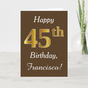 Cartão Brown, Faux Gold 45th Birthday + Custom Name