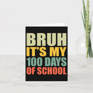 Cartão Bruh 100 Dias De Escola 100º Dia Do Pulmão Escolar