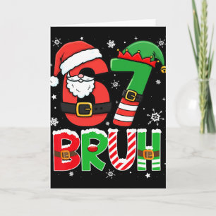 Cartão Bruh 67 Seis Sete 6 7 Meme Natal Engraçado Menino