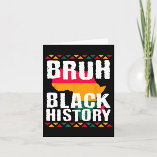 Cartão Bruh Black History Month Melanin African American