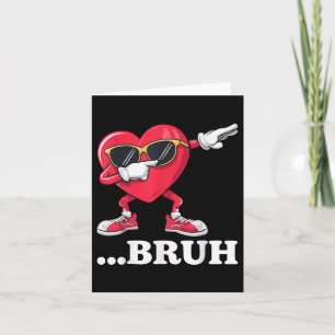 Cartão Bruh Dabbing Coração Engraçado Crianças Meninos Ho