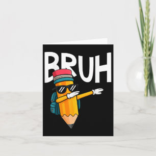 Cartão Bruh Dabbing Pencil De Volta Aos Meninos Da Escola