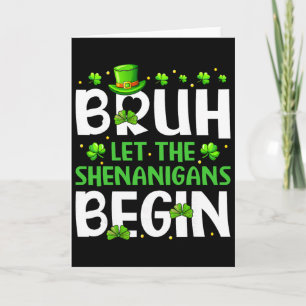 Cartão Bruh Deixe as Travessuras Começarem Funny St Patri