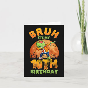 Cartão Bruh, é meu décimo aniversário, eu tenho 10 anos.