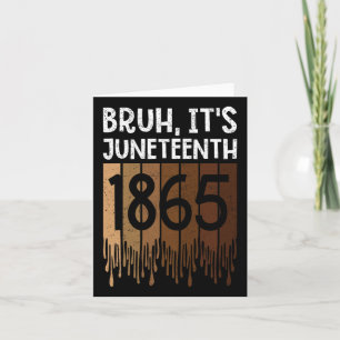 Cartão Bruh é o 18 de junho de 1865 Dia da Liberdade Mela