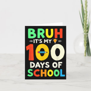 Cartão Bruh É O Meu 100 Dias De Professora Estudante 1