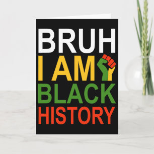 Cartão Bruh Eu Sou Mês da História Negra Homens Adolescen