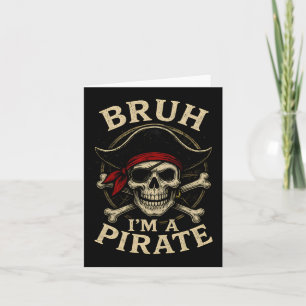 Cartão Bruh Eu Sou Um Pirata Faltoso Fantasia De Caveira