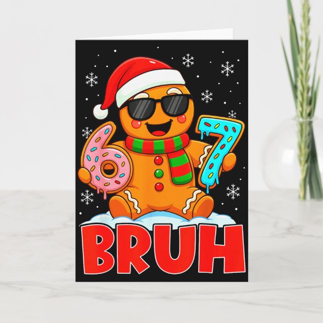Cartão Bruh Gingerbread Seis Sete 67 Sorvete Drip Chris (Frente)