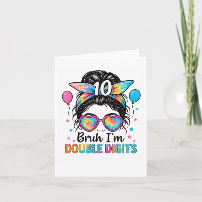 Cartão Bruh I'm Double Digits 10th Birthday Girl Messy Bu (Frente)