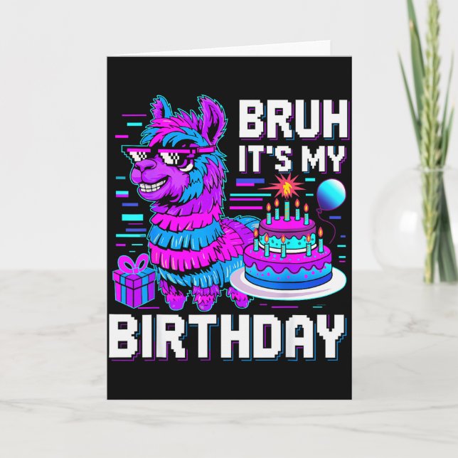 Cartão Bruh Its My Birthday Llama Nata Boy Girl Family Pa (Frente)