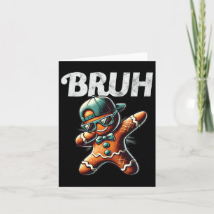 Cartão Bruh Meme Legal Gingerpão Dabbing Engraçado Natal