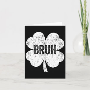 Cartão Bruh Meme Shamrock Engraçado Dia de São Patrício T