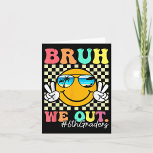 Cartão Bruh Nós Fizemos 6 Graduação De Graduação De 6 de 