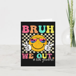 Cartão Bruh Nós Fizemos 8º Graduação Cl