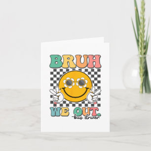 Cartão Bruh Nós Saímos Motoristas De Ônibus Sorrimos No D