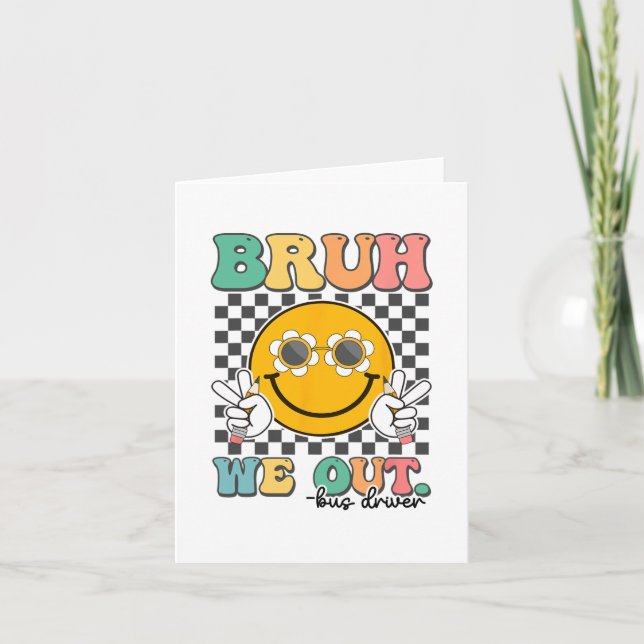 Cartão Bruh Nós Saímos Motoristas De Ônibus Sorrimos No D (Frente)