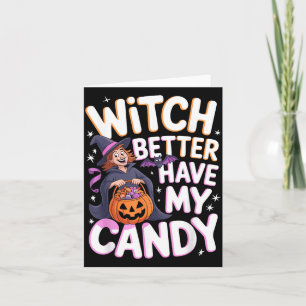 Cartão Bruxa Melhor Ter Meu Traje de Halloween de Doces