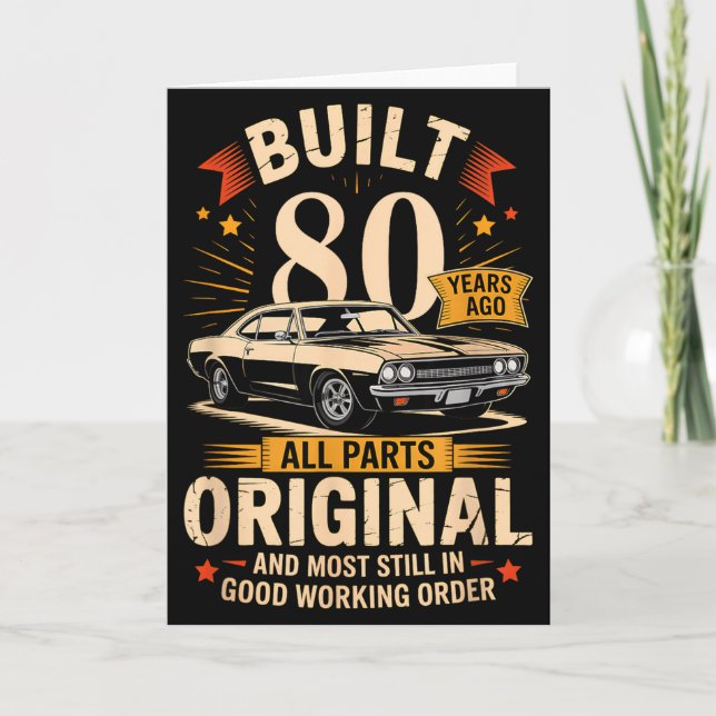 Cartão Built 80 Years Ago - Funny 80th Birthday Gift  (Frente)