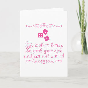 Cartão Bunco greeting card - Life is short, honey.