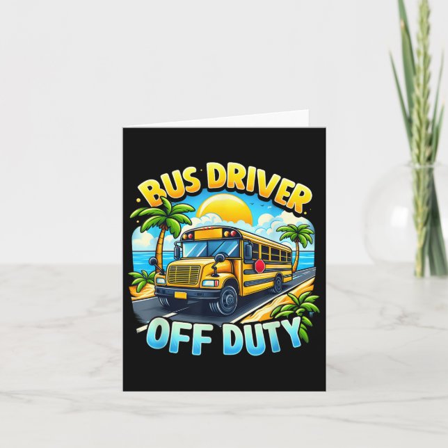 Cartão Bus Driver Off-Duty Hello Summer No Último Dia Da  (Frente)