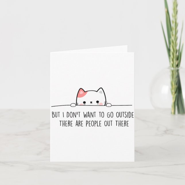 Cartão But I Don't Want To Go Outside There Are People Ou (Frente)