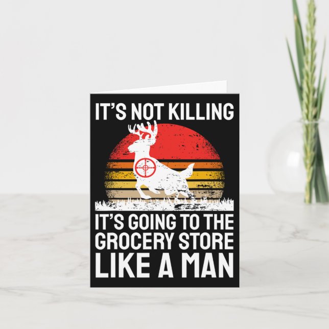 Cartão Caça Engraçada Dizendo Caçador de Veados Eu Compra (Frente)