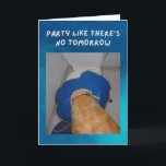 Cartão Cachorro de Aniversário Engraçado Partiu Demais<br><div class="desc">Talvez o Barley tivesse um a mais enquanto celebrava o seu aniversário...  talvez você tenha um amigo assim? 

Lá fora diz "Festa como se não houvesse amanhã"

Dentro diz "Parabéns"</div>
