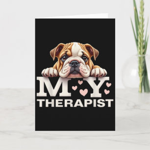 Cartão Cachorro Engraçado Meu Terapeuta Bulldog Inglês