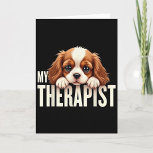 Cartão Cachorro Engraçado Meu Terapeuta Cavalier King Cha