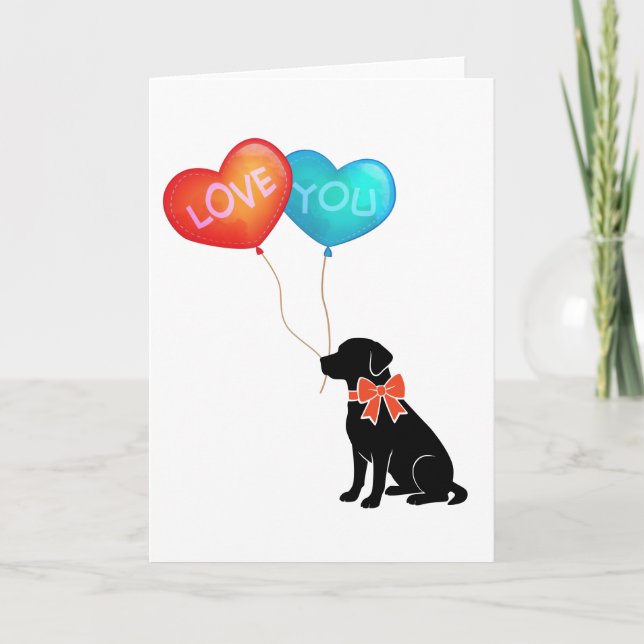Cartão Cachorro Labrador Com Balões LOVE YOU (Frente)