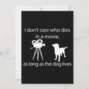 Cartão Cachorro Não me importo com quem morre num filme