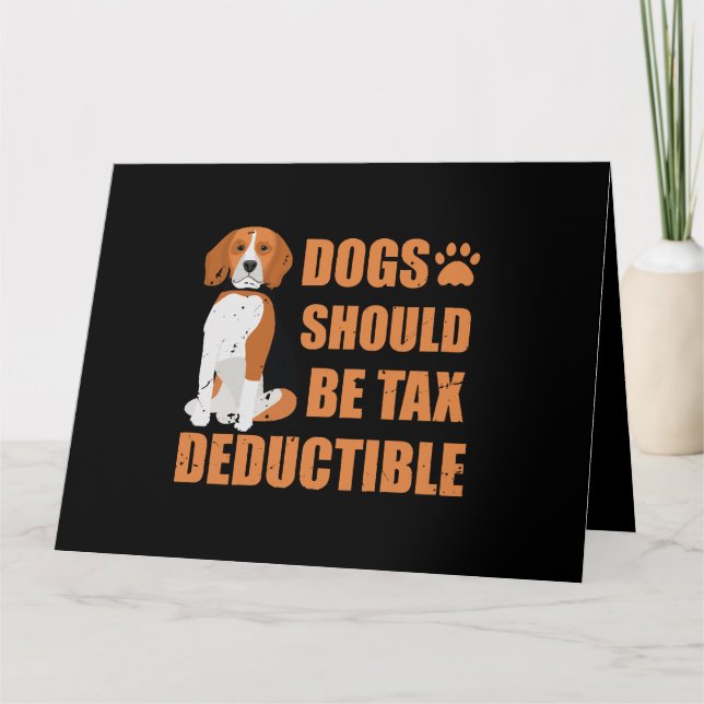 Cartão Cães bonitos deveriam ser dedutíveis ao imposto en (Frente)