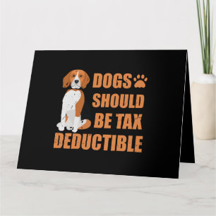 Cartão Cães bonitos deveriam ser dedutíveis ao imposto en