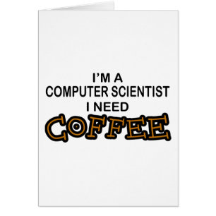 Cartão Café da necessidade - cientista de computador