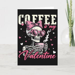Cartão Café É Meu Namorado Esqueleto Arco Coração Garota 