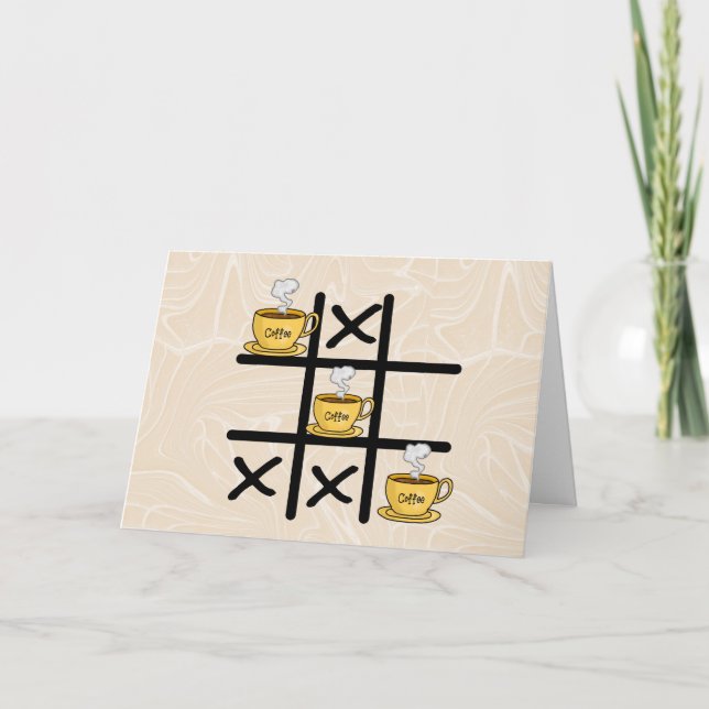 Cartão Café ganha Tic Tac Toe Greeting Card (Frente)
