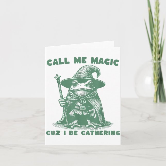 Cartão Call Me Magic Cuz I Be Gathering, Funny Wizard Fro (Frente)