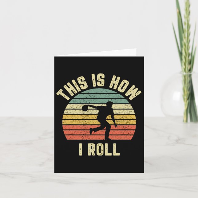 Cartão Camisa De boliche É Assim Que Eu Rolo A Design (Frente)
