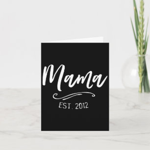 Cartão Camisa de mamãe fofo mamãe estabelecida est 2012 d