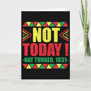 Cartão Camisa do Mês da História Negra Não Hoje Nat Turne