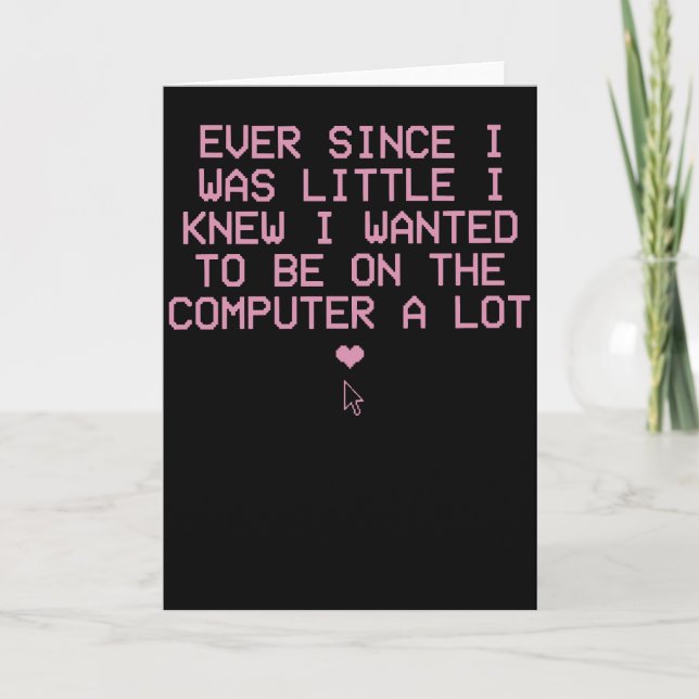 Cartão Camisa engraçada de nerd de computador desde que e (Frente)
