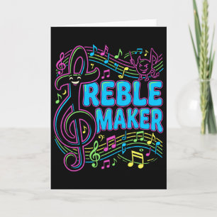 Cartão Camisa engraçada Treble Maker Pun musical Coro Nd 